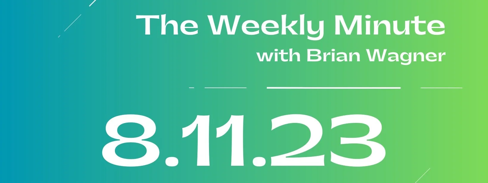 The Weekly Minute - August 11, 2023