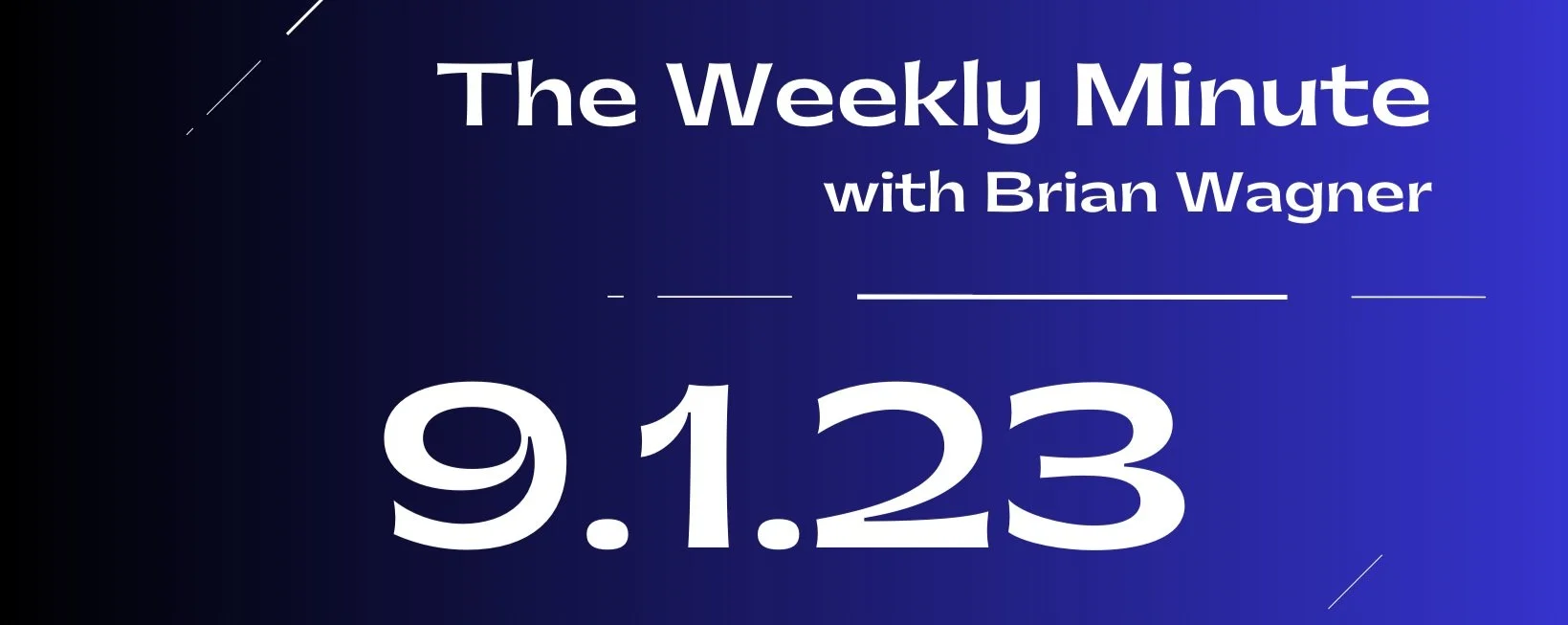 The Weekly Minute - September 1, 2023