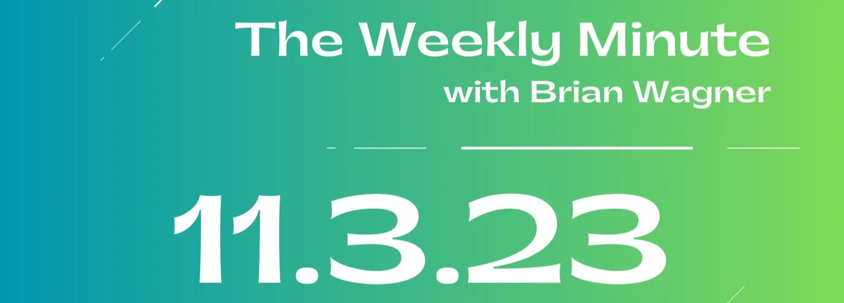 The Weekly Minute - November 3, 2023