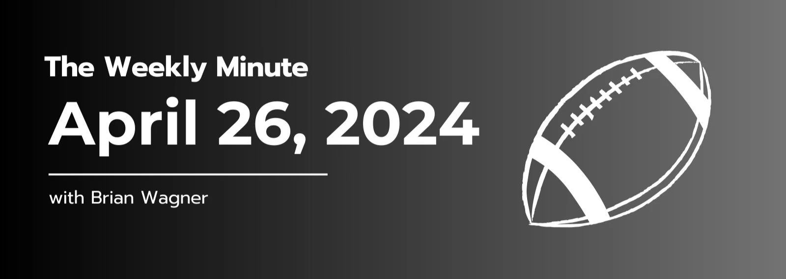 The Weekly Minute - April 26, 2024