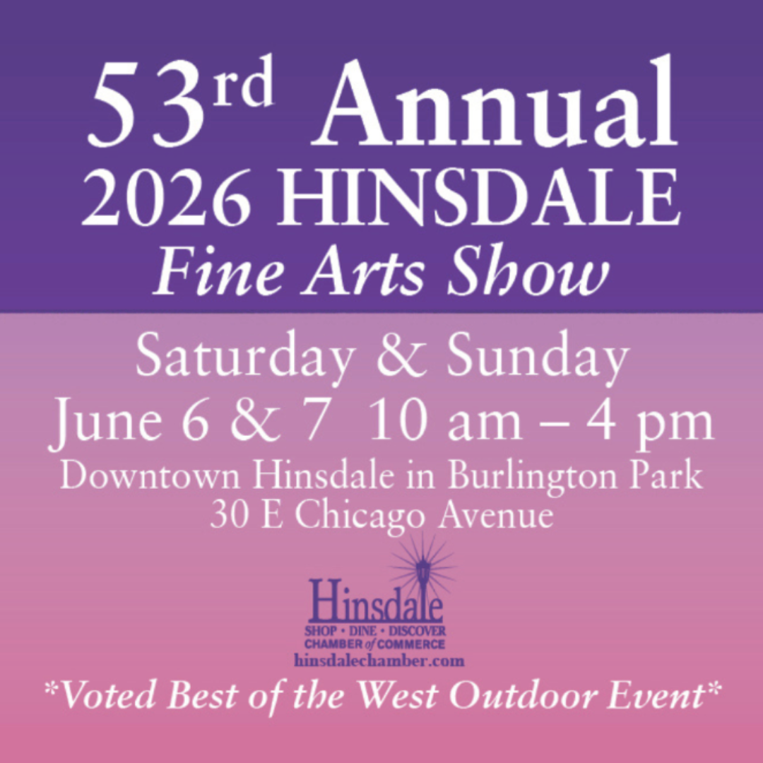 June 6 &amp; 7, 30 E Chicago Ave, Hinsdale