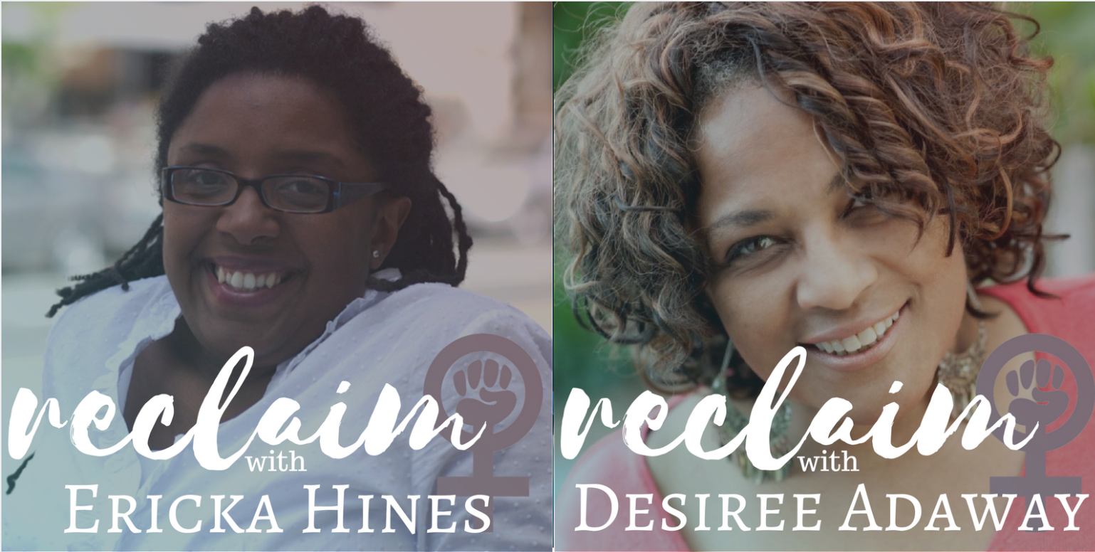 Ep. 22 On Having Bigger Conversations with Desiree Adaway and Ericka Hines