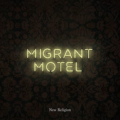 Migrant+Motel+-+New+Religion.jpg