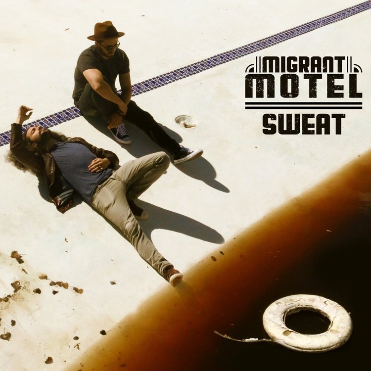 Migrant+Motel+-+Sweat.jpg