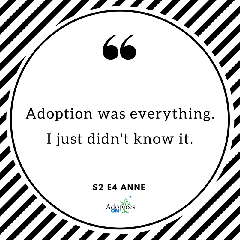 21 [S2 E4] Anne - Adoption Trauma Leaves a Wake