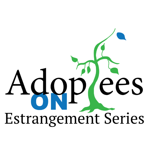 Adoptees On Estrangement Series