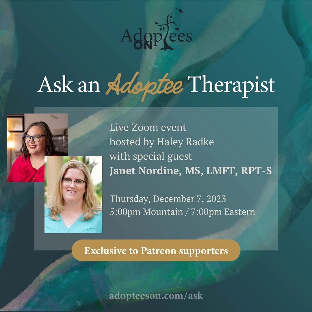 Join us for a Zoom call with adoptee and adoptee therapist Janet Nordine, MS, LMFT, RPT-S. 

*Holiday edition!*

We will be answering questions and sharing our thoughts live at the Ask an Adoptee Therapist event. A portion of the event will be record