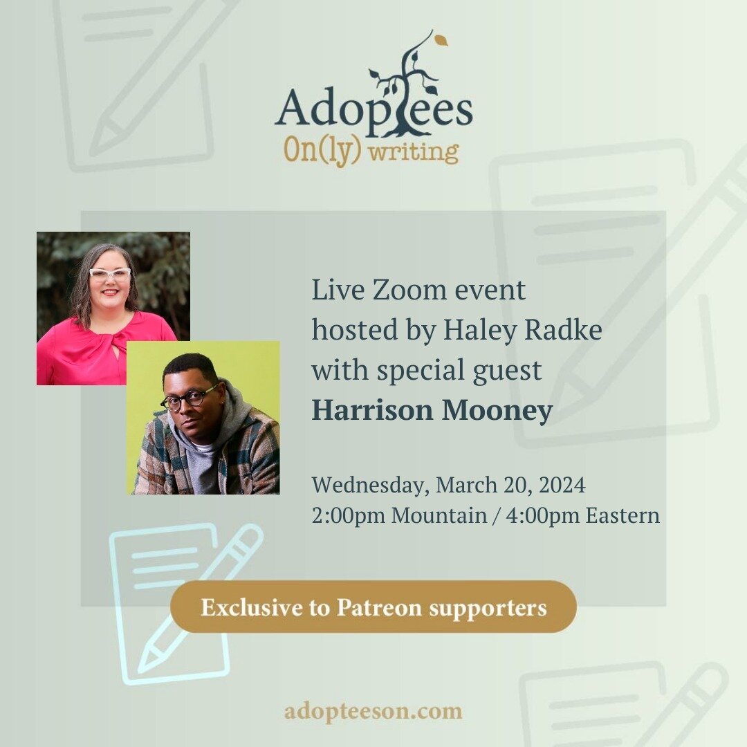 We're trying something new tomorrow! 

Join best-selling memoirist Harrison Mooney and some fellow adoptees for an hour with some writing inspiration, time to work on writing our piece (bum-in-chair writing time!), and a Q&amp;A to wrap up our time. 