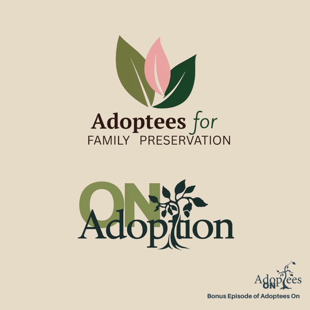 Bonus: Adoptees for Family Preservation