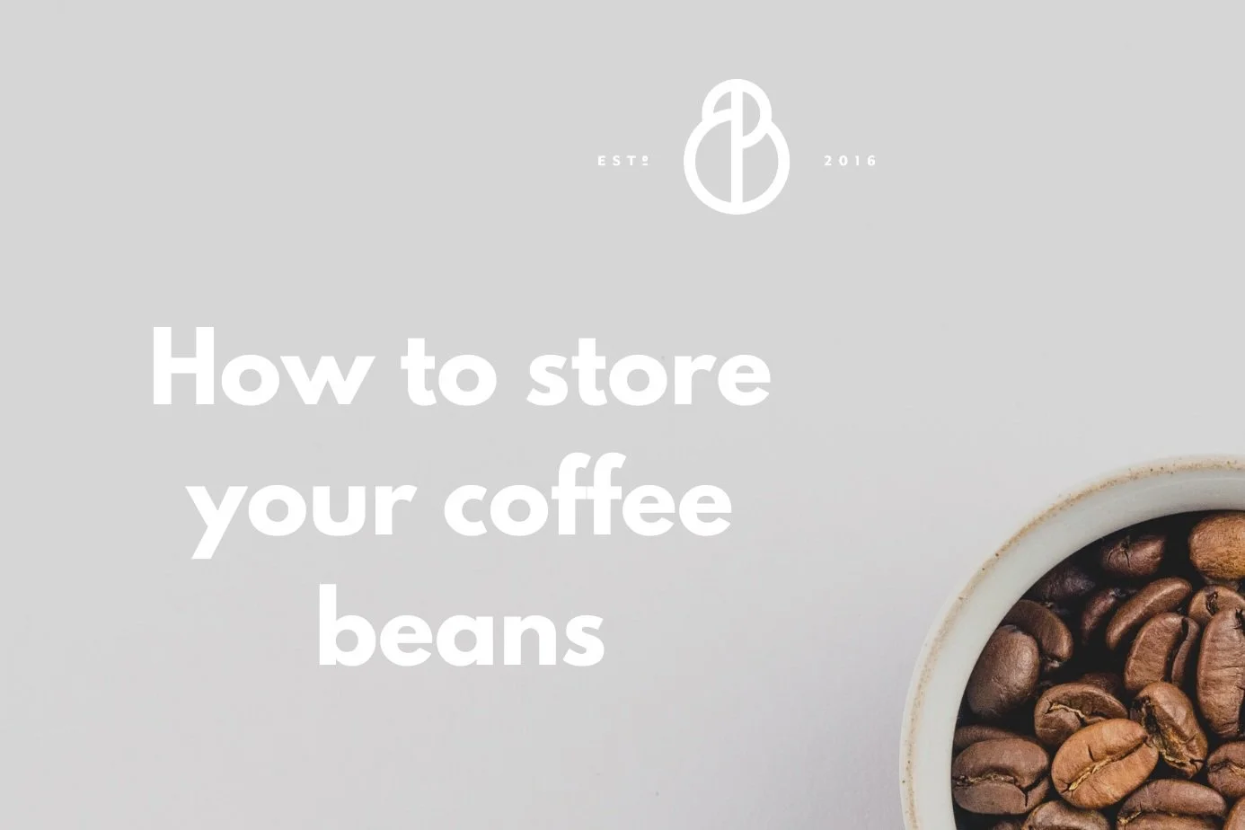 How to store coffee beans