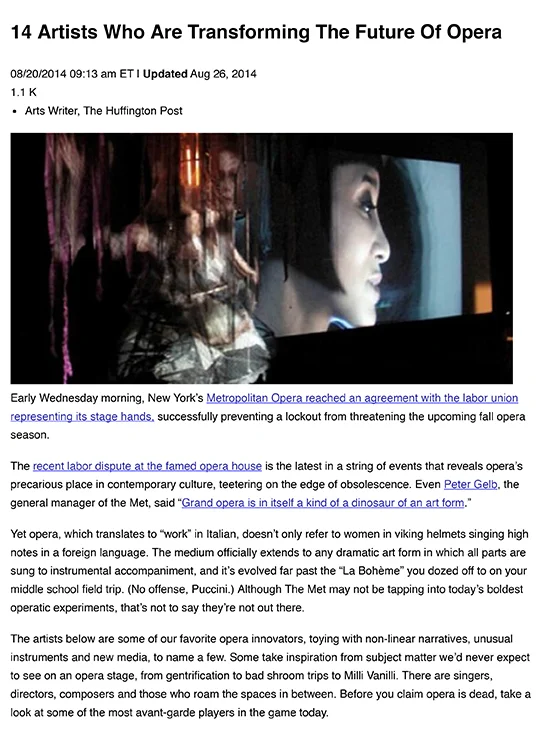 Huffington Post August 2014 "Oleson is the interdisciplinary artist behind the New Museum exhibition "Hear, Here," which explored what it really means to listen in the contemporary world. Part of this exhibition included the experimental opera "The Rocky Horror Opera Show."" More...