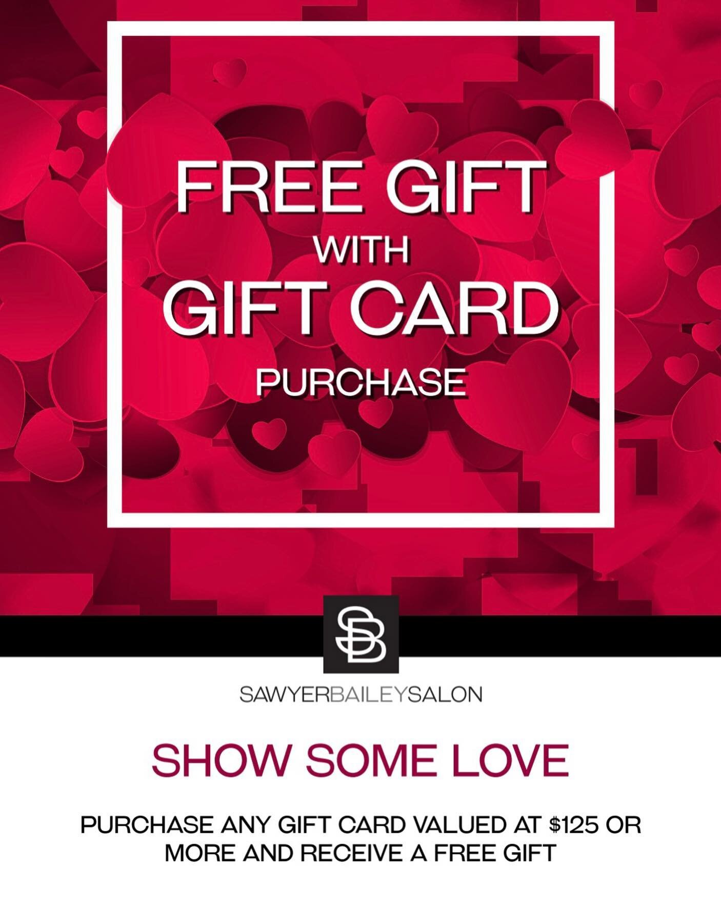Show some love ❤️ Purchase a gift card valued at $125 or greater and receive a free gift!