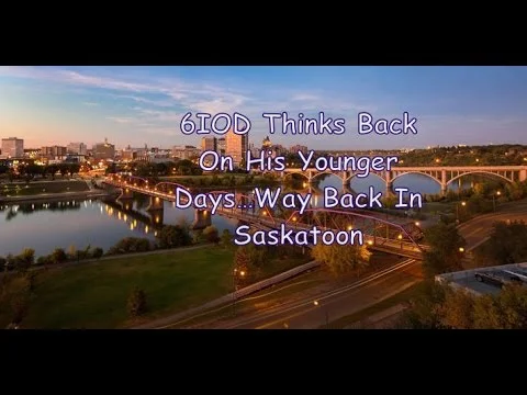 The Sights of Saskatoon With 6IOD