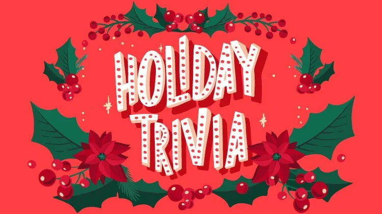 Holiday Trivia Quiz: Play for Prizes and a Great Charitable Cause