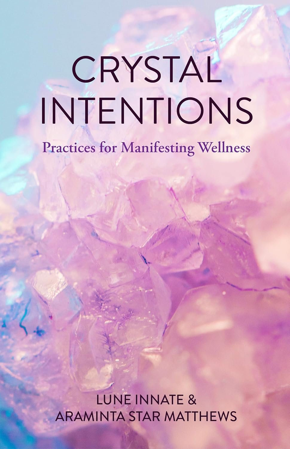 Inscribed Copy of Crystal Intentions