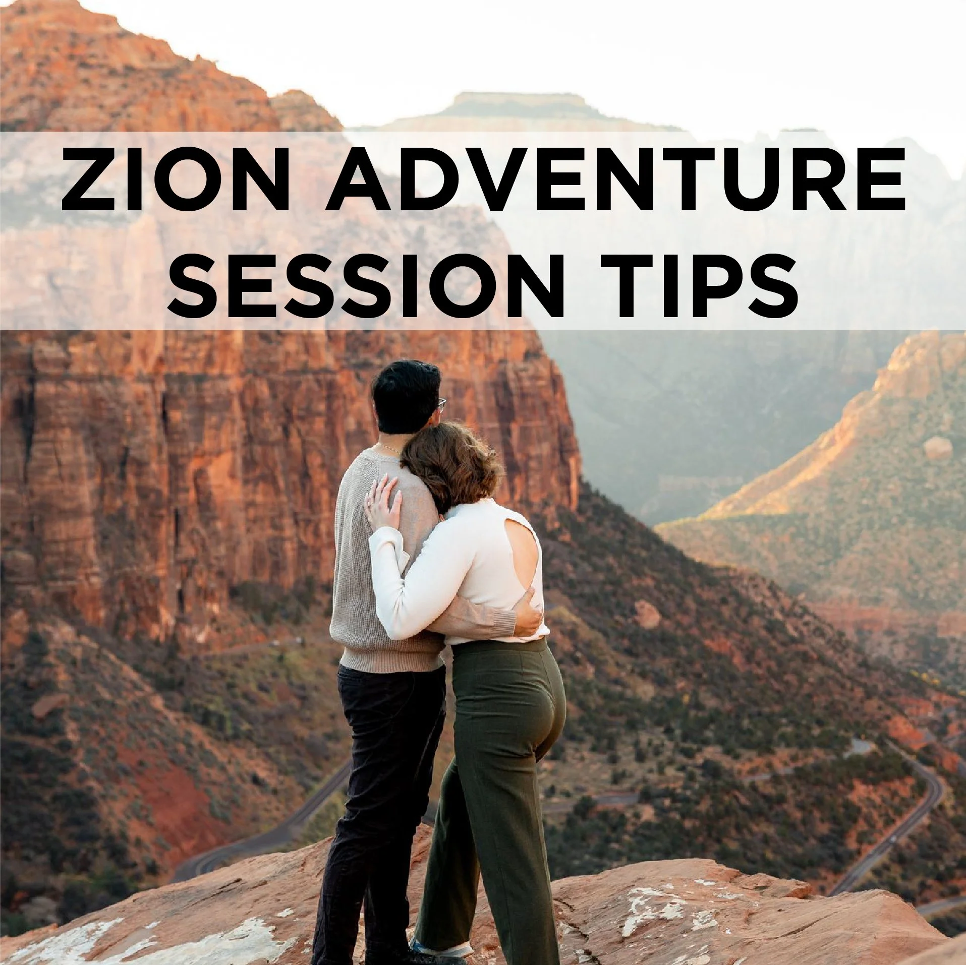 Tips for your Zion National Park Adventure Session