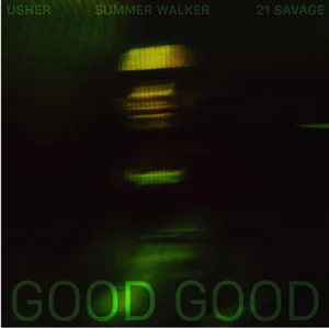 Usher Ft Summer Walker & 21 Savage "Good Good"