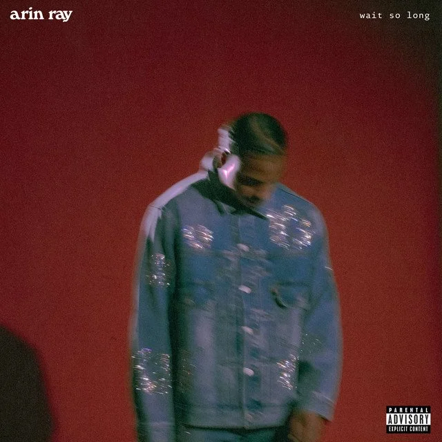 Arin Ray "Wait So Long"