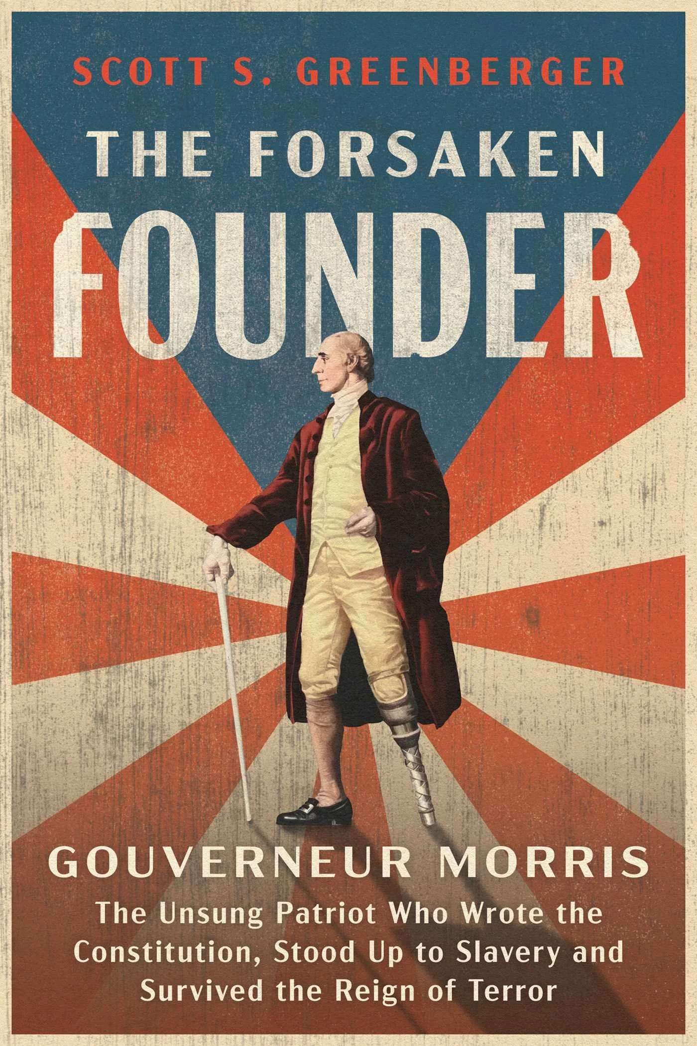 Gouverneur Morris: The Forsaken Founder - Liberty 250® Lecture