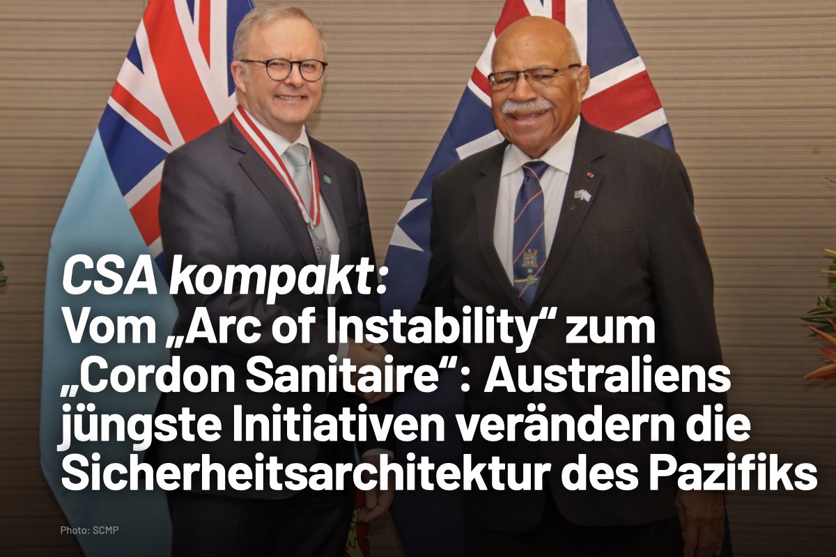 CSA kompakt: Vom „Arc of Instability“ zum „Cordon Sanitaire“: Australiens jüngste Initiativen verändern die Sicherheitsarchitektur des Pazifiks