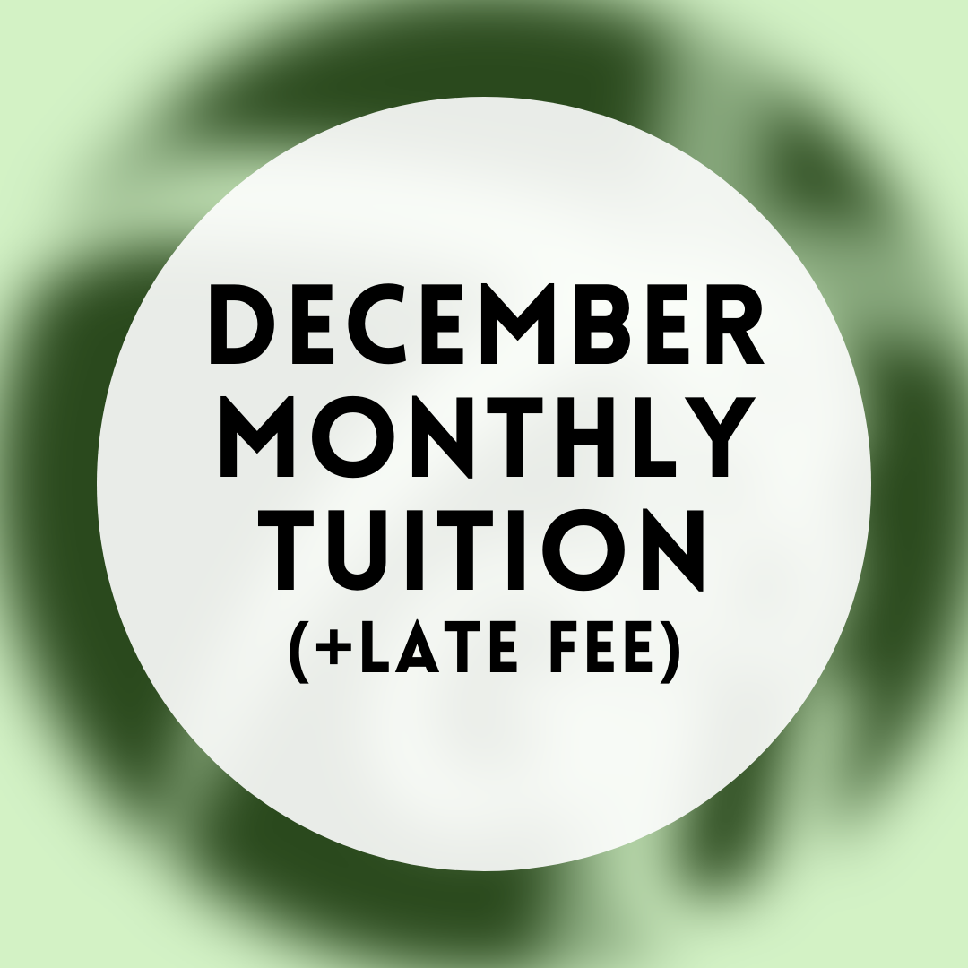 December Monthly Tuition (+Late Fee)