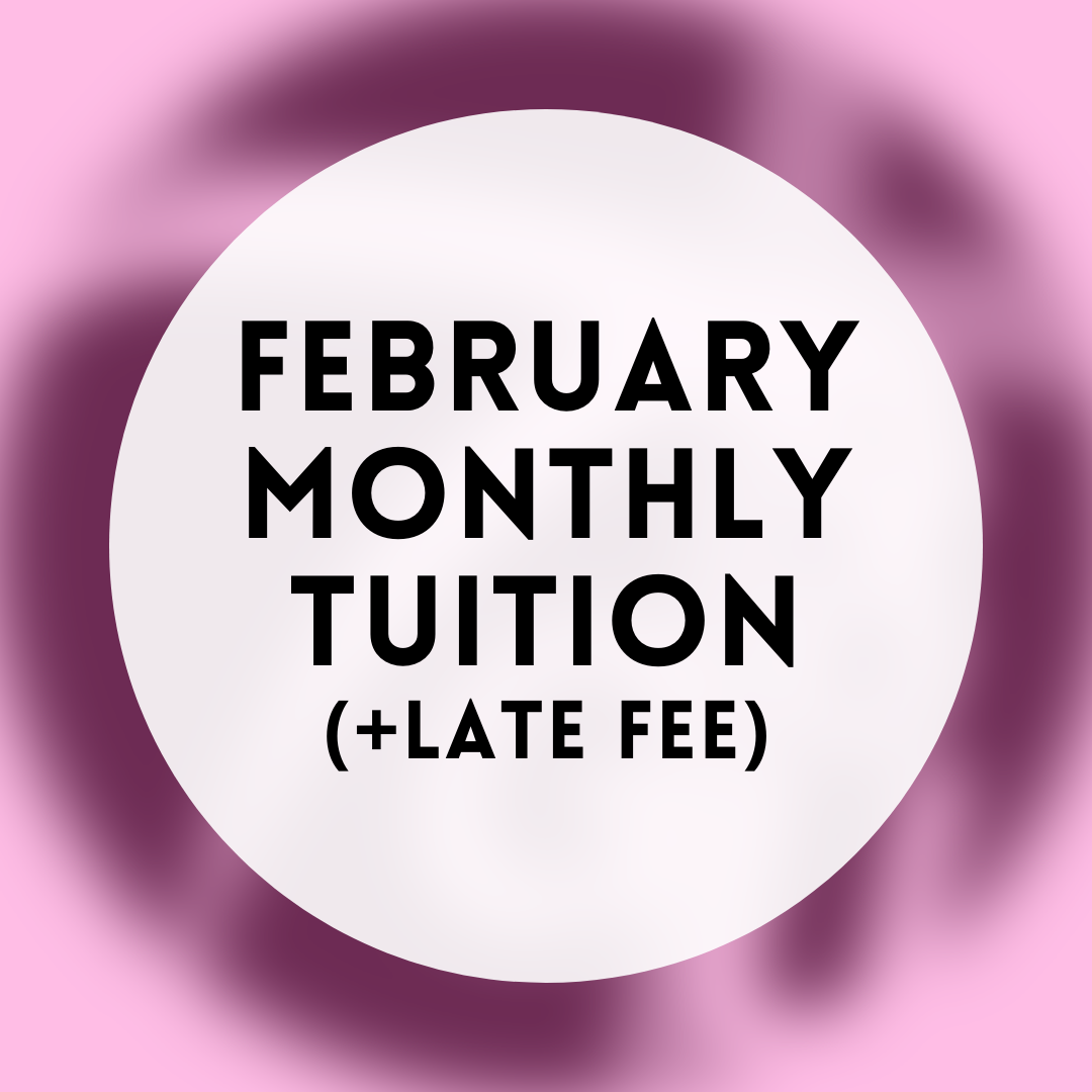 February Monthly Tuition (+Late Fee)