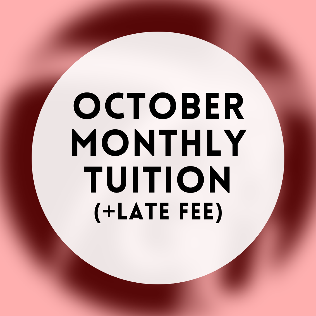 October Monthly Tuition (+Late Fee)
