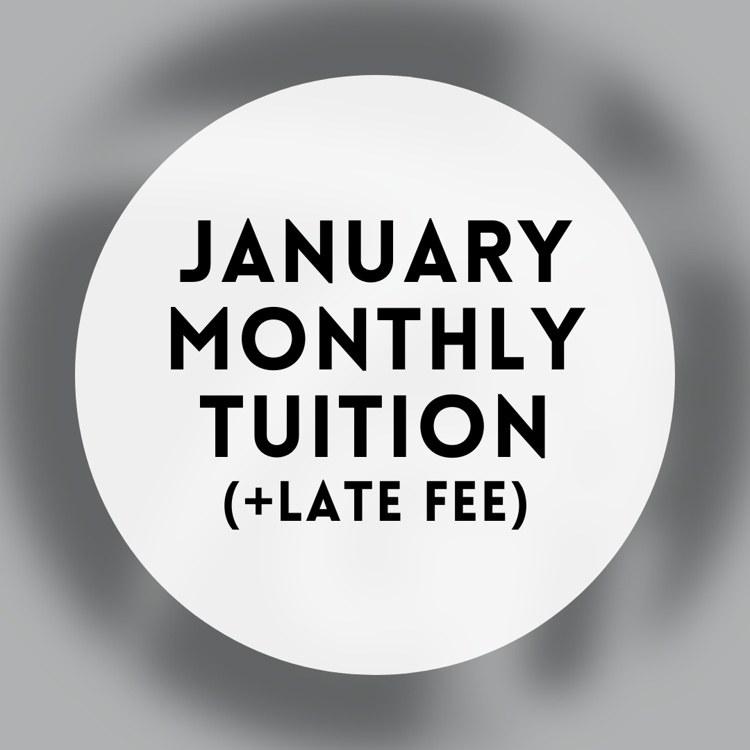 January Monthly Tuition (+Late Fee)