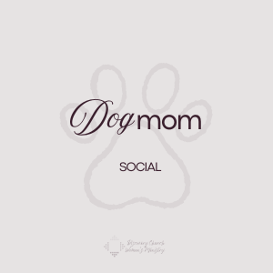 Dog Mom Social