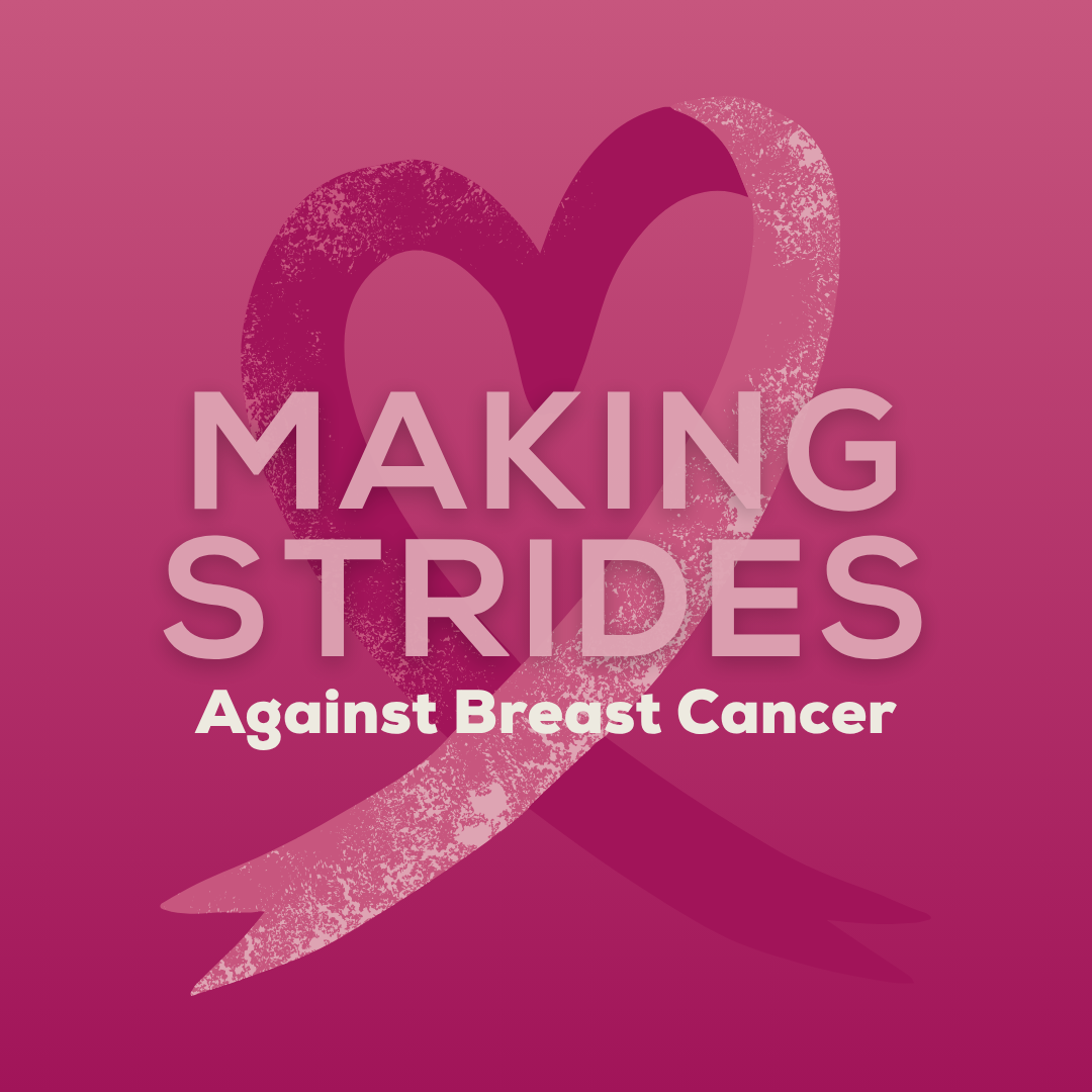 Making Strides Against Breast Cancer