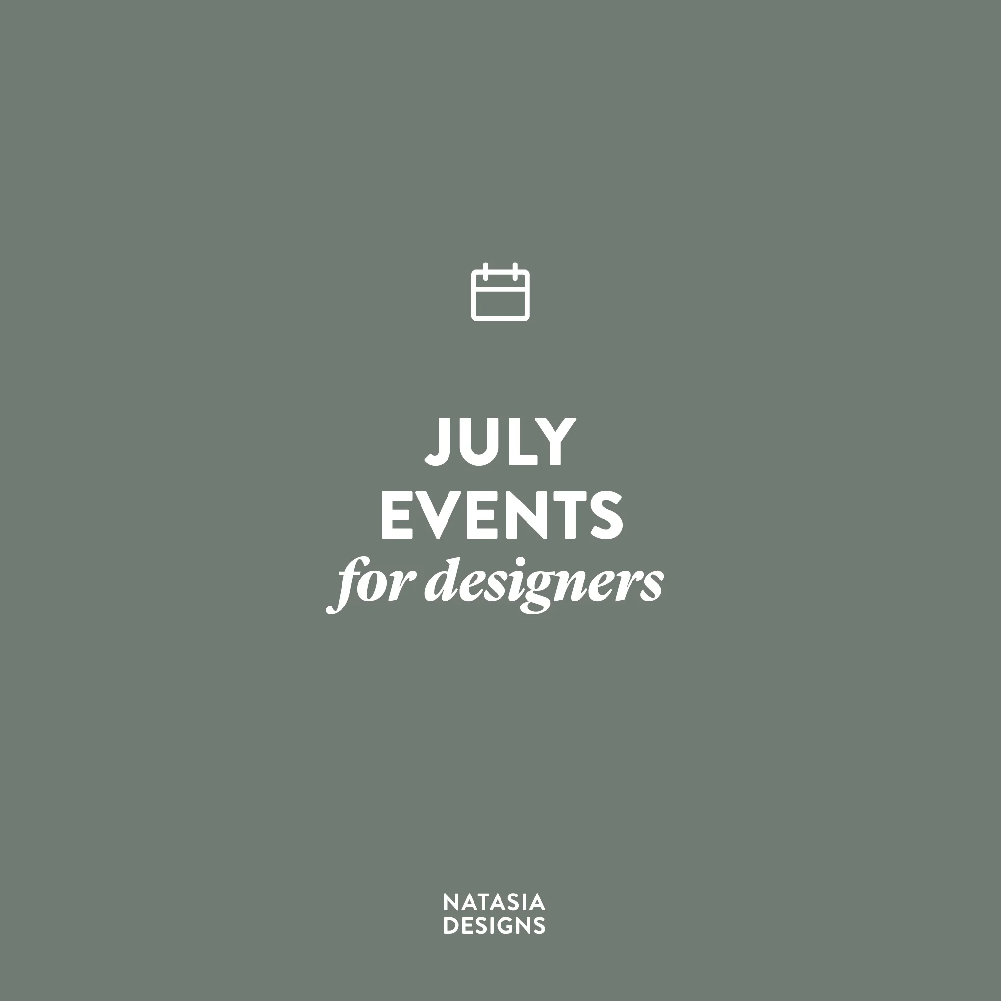 NatasiaDesigns_BlogPost_EventsJuly-01.jpg