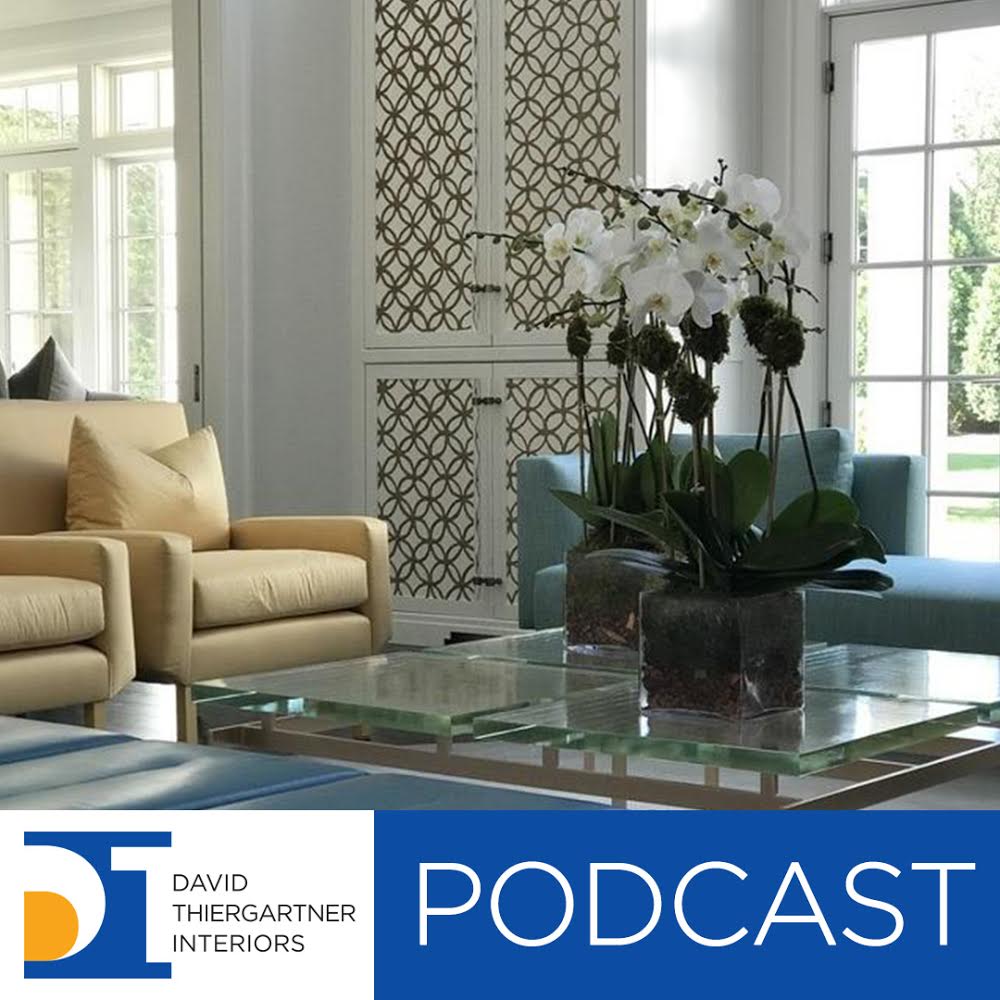 Interior Designing Podcast From David Thiergartner Interiors