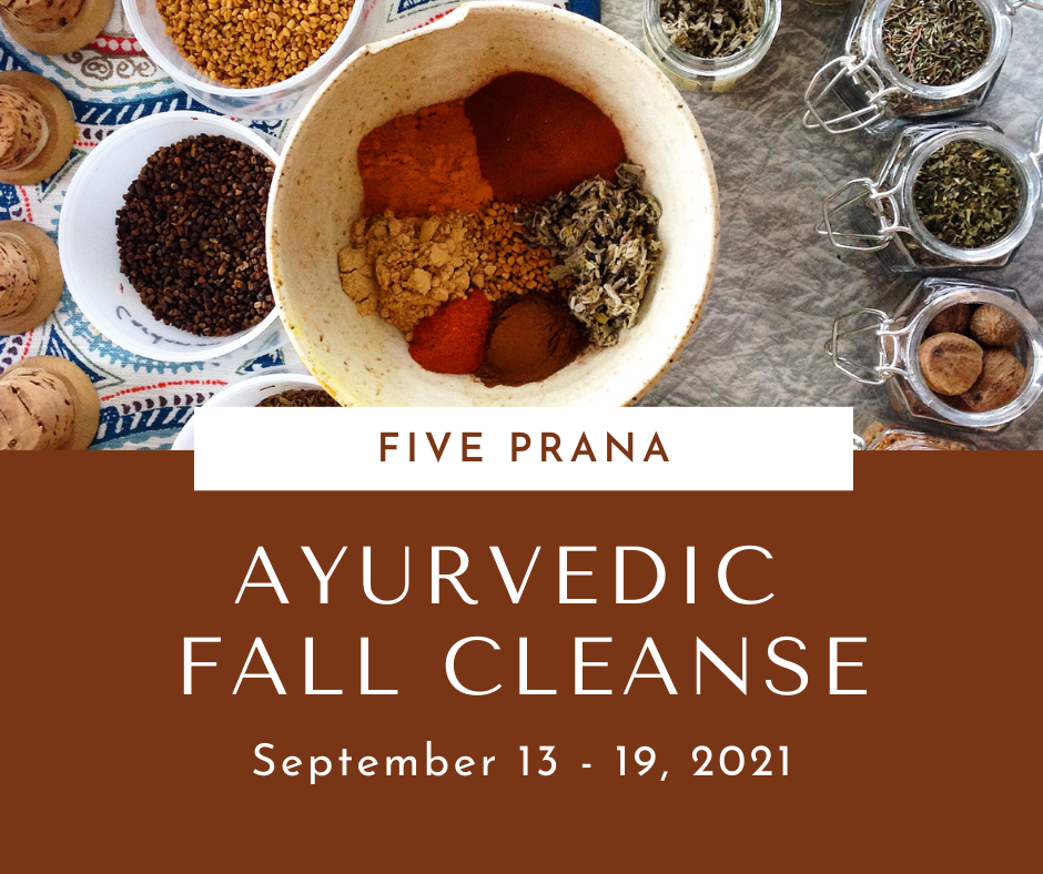 Ayurvedic Fall Cleanse 2021 — Five Prana