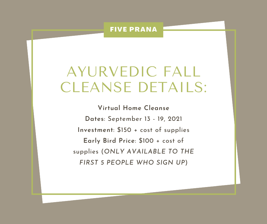 Ayurvedic Fall Cleanse 2021 — Five Prana