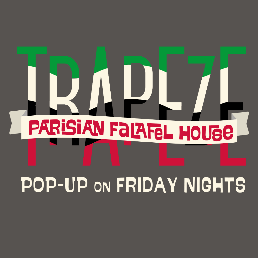 Trapeze Parisian Falafel House Pop-up on Friday Nights 4-10pm