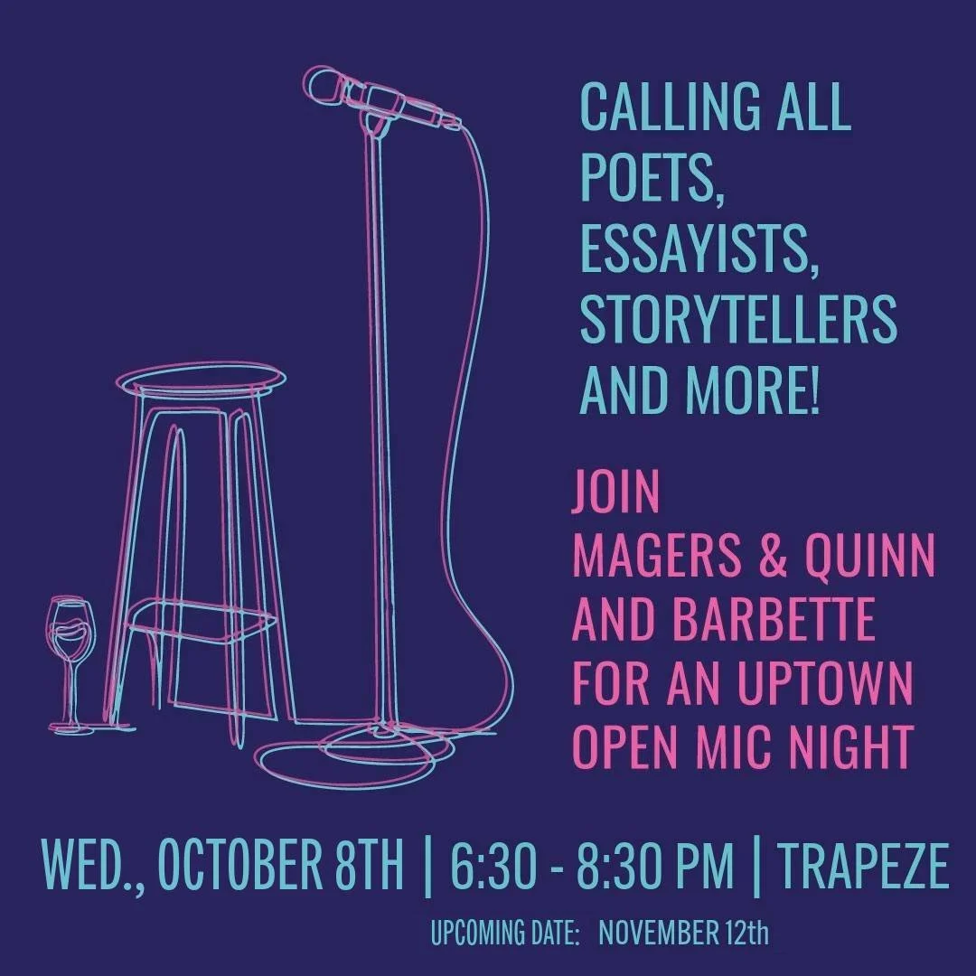 MAGERS & QUINN AND BARBETTE UPTOWN OPEN MIC NIGHT