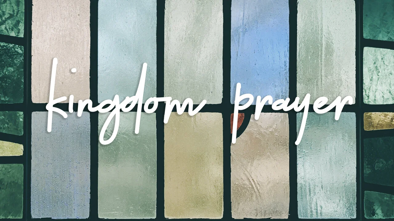 Kingdom Prayer