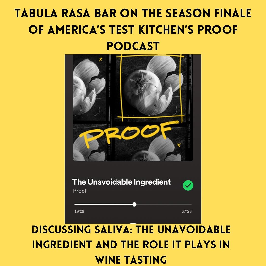 Thanks so much to Anerica&rsquo;s Test Kitchen for including Tabula Rasa Bar on this episode of Proof poscast- The Unavoidable Ingredient: SALIVA! It was super fun to chat with Jacklyn Smith about the role saliva plays in wine tasting- and fascinatin