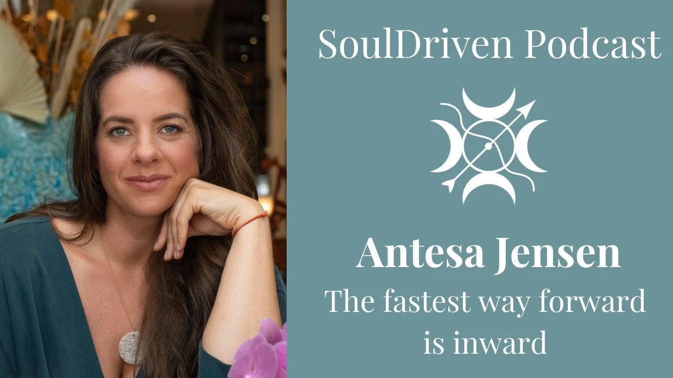 The fastest way forward is inward with Antesa Jensen