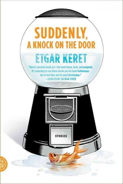 Review: Suddenly, A Knock on the Door by Etgar Keret