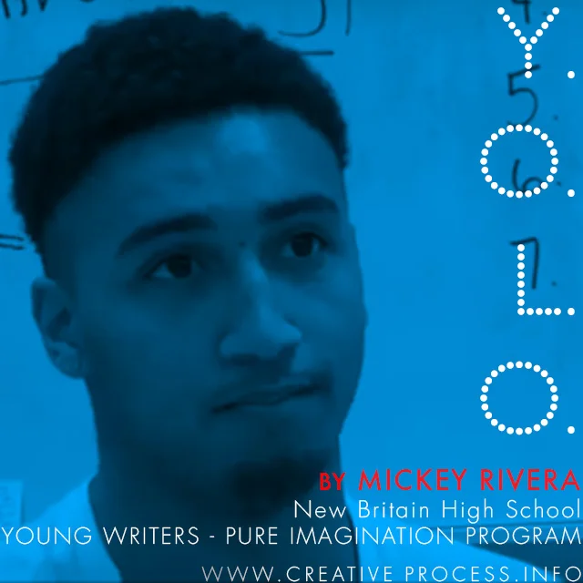 Y.O.L.O. by Mickey Rivera