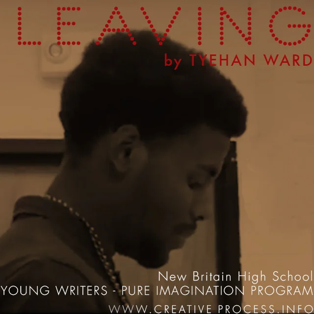 Leaving by Tyehan Ward 