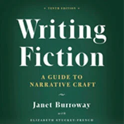 Writing Fiction: A Guide to Narrative Craft with JANET BURROWAY - Highlights