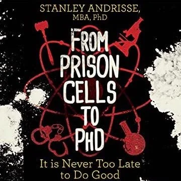 Dr. Stanley Andrisse - Founder and Author of From Prison Cells to PhD