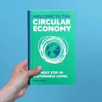 Claire Potter - Designer, Author of “Welcome to the Circular Economy”