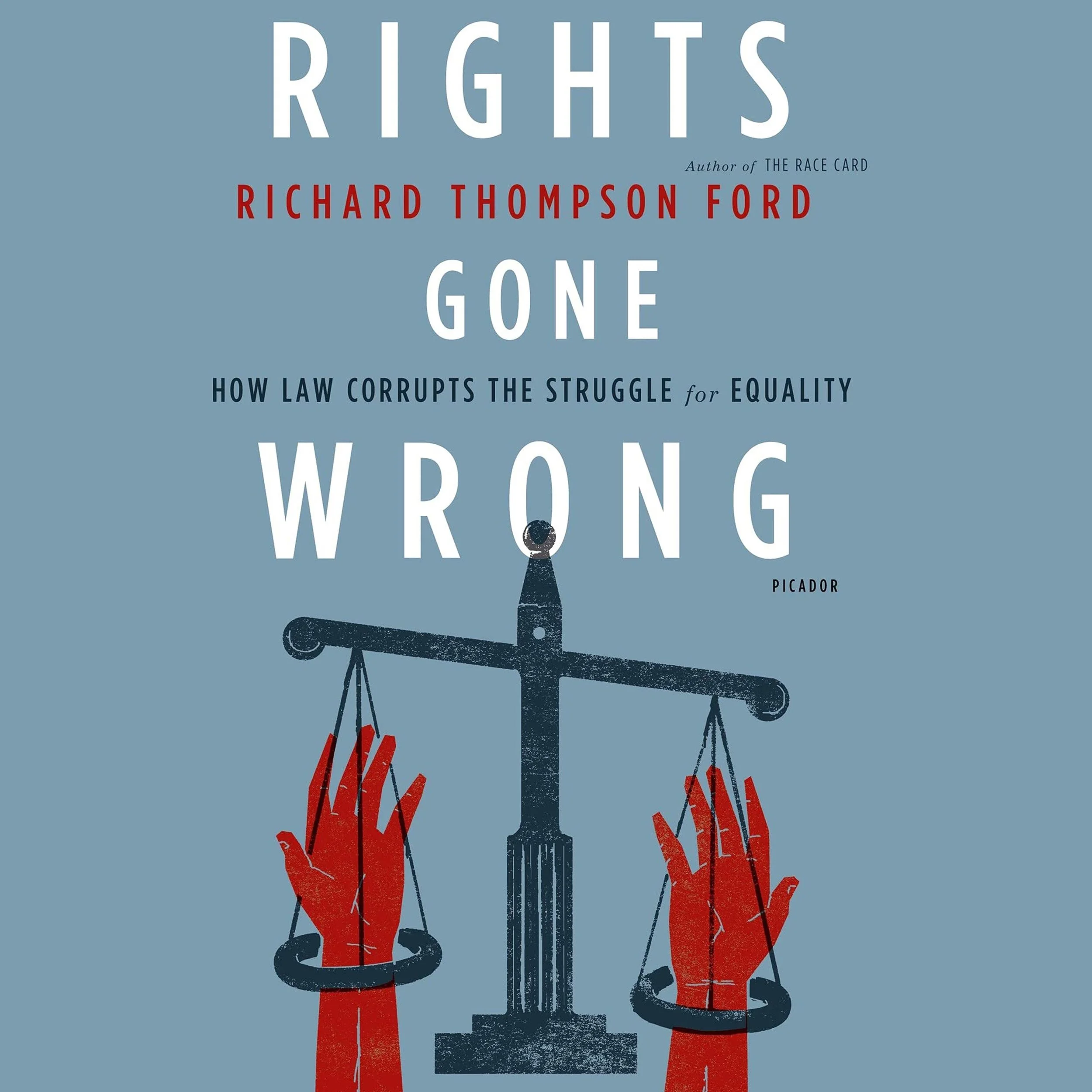 Highlights - Richard Thompson Ford - Author of “Dress Codes”, “Rights Gone Wrong”, “The Race Card”