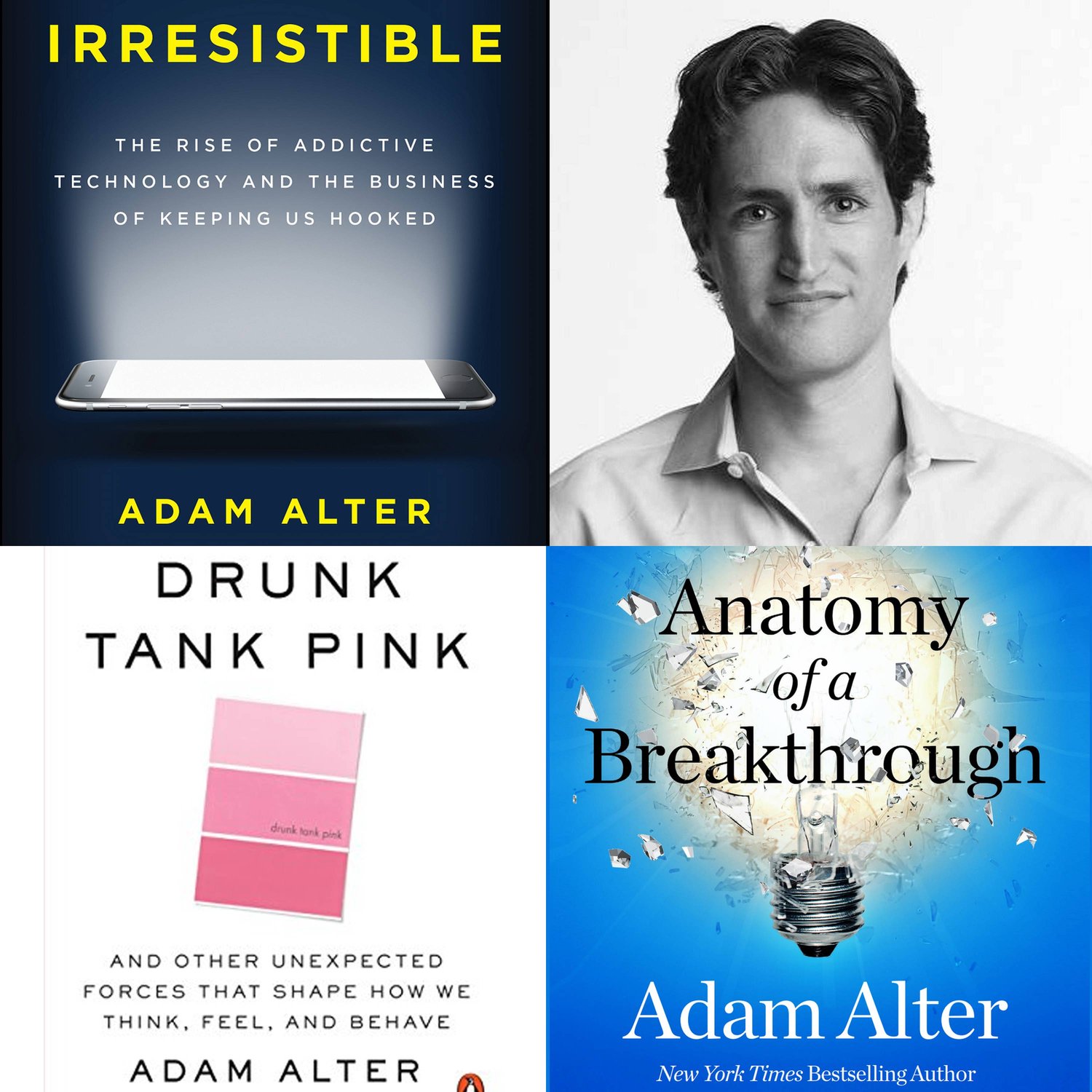 Highlights - ADAM ALTER - Author of Irresistible: The Rise of Addictive Technology - Professor NYU’s Stern School of Business