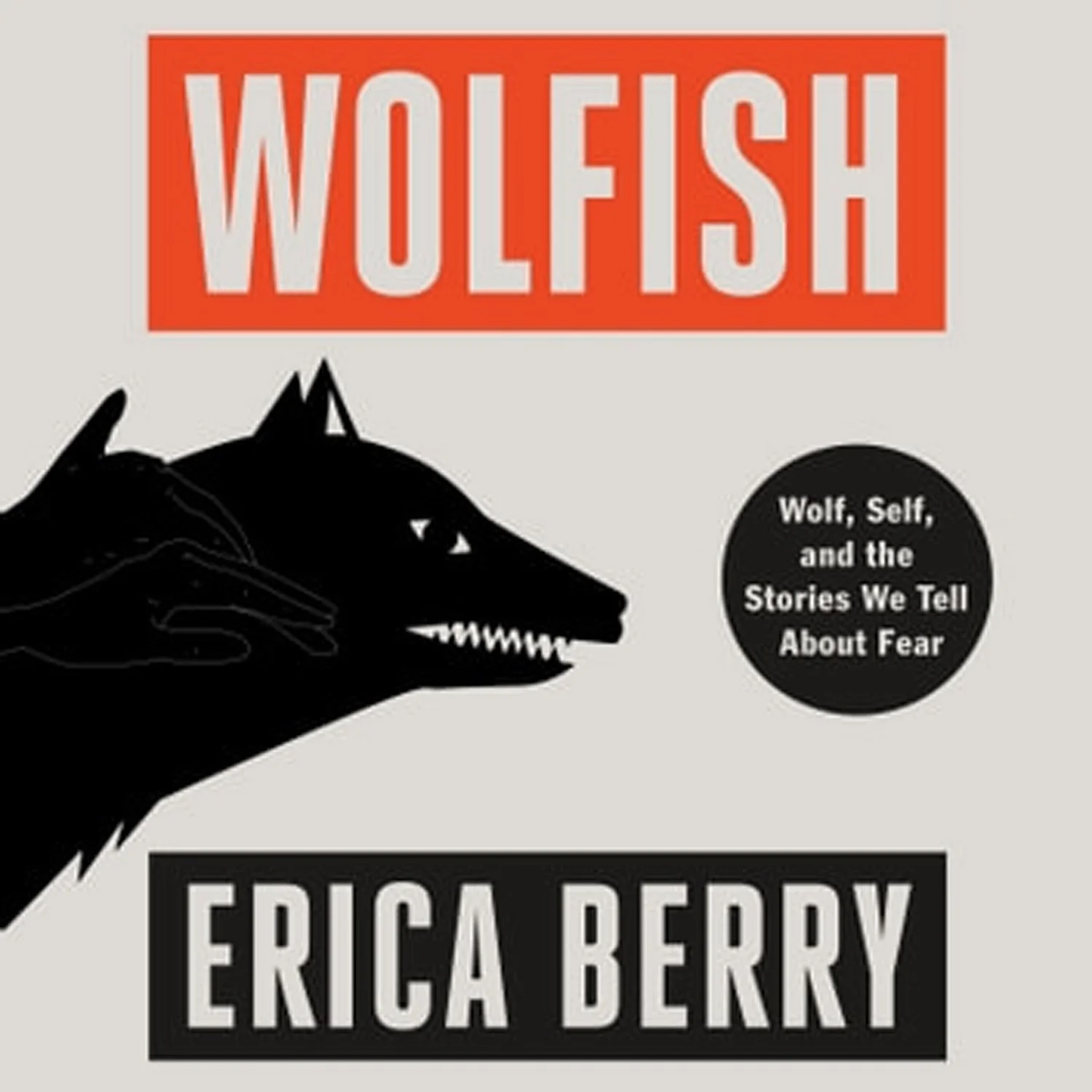 ERICA BERRY - Author of Wolfish: Wolf, Self, and the Stories We Tell About Fear
