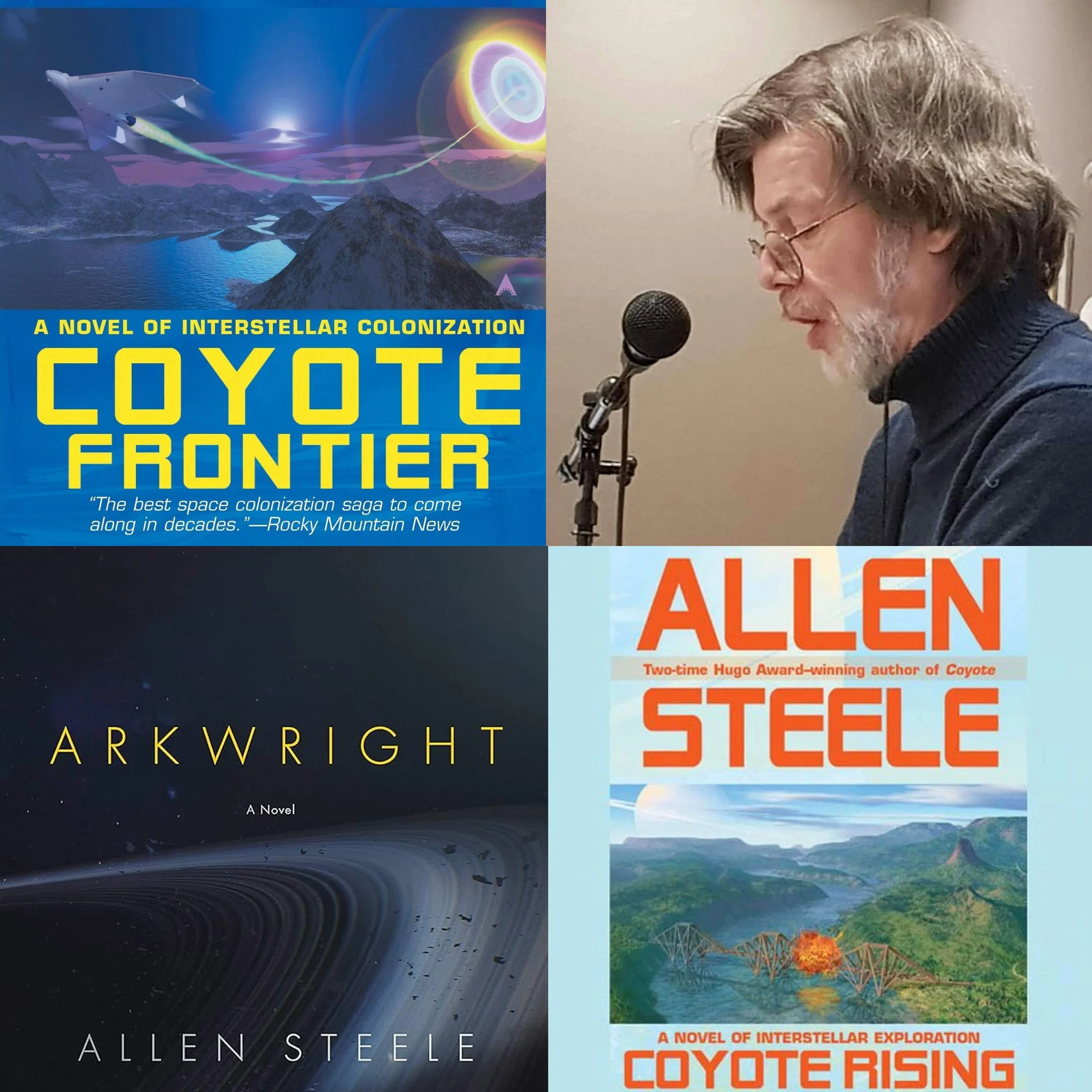 ALLEN STEELE - Hugo Award-winning Science Fiction Author of the Coyote Trilogy, Arkwright