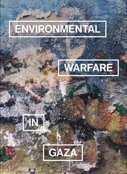 Environmental Warfare in Gaza: A Conversation with Shourideh Molavi